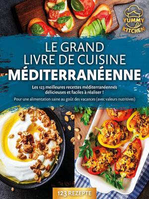 cover image of Le grand livre de cuisine méditerranéenne